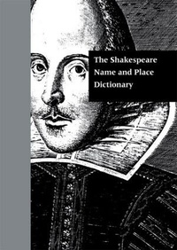 Enlarge image Cover: The Shakespeare Name and Place Dictionary - Routledge
