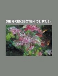 Enlarge image Cover: Die Grenzboten (59, PT. 2 ) - Rarebooksclub.com