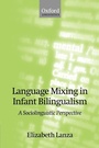 Cover: Language Mixing in Infant Bilingualism - Oxford University Press