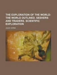 Enlarge image Cover: The Exploration of the World - Rarebooksclub.com