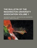 Cover: The Bulletin of the Washington University Association Volume 1 - Rarebooksclub.com