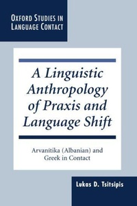 Enlarge image Cover: A Linguistic Anthropology of Praxis and Language Shift - Oxford University Press