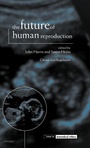 Cover: The Future of Human Reproduction - Oxford University Press