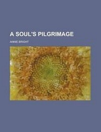 Enlarge image Cover: A Soul's Pilgrimage - Rarebooksclub.com
