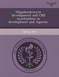 Enlarge image Cover: Oligodendrocyte Development and CNS Myelination in Development and Injuries - Proquest, Umi Dissertation Publishing