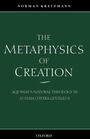 Cover: The Metaphysics of Creation - Oxford University Press