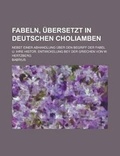 Cover: Fabeln, Ubersetzt in Deutschen Choliamben; Nebst Einer Abhandlung Uber Den Begriff Der Fabel U. Ihre Histor. Entwickelung Bey Der Griechen Von W. Hertzberg - Rarebooksclub.com