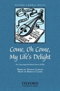 Cover: Come, oh come, my life's delight - Oxford University Press