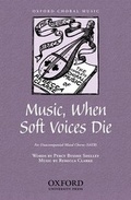Cover: Music, when soft voices die - Oxford University Press Inc