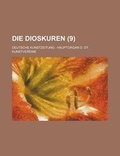 Cover: Die Dioskuren; Deutsche Kunstzeitung - Rarebooksclub.com