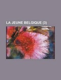 Cover: La Jeune Belgique (3) - Rarebooksclub.com