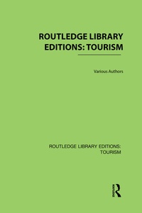 Enlarge image Cover: Routledge Library Editions: Tourism - Routledge
