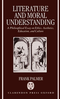 Enlarge image Cover: Literature and Moral Understanding - Clarendon Press