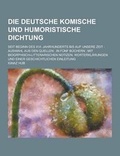Cover: Die Deutsche Komische Und Humoristische Dichtung; Seit Beginn Des XVI. Jahrhunderts Bis Auf Unsere Zeit - Theclassics.Us