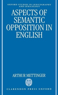 Enlarge image Cover: Aspects of Semantic Opposition in English - Clarendon Press