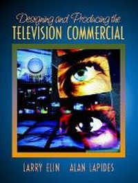 Enlarge image Cover: Designing and Producing the Television Commercial - Pearson