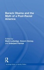 Cover: Barack Obama and the Myth of a Post-Racial America - Routledge