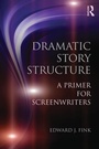 Cover: Dramatic Story Structure - Routledge