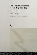 Cover: The Social Economics of Jean-Baptiste Say - Routledge