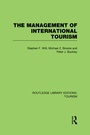 Cover: The Management of International Tourism (RLE Tourism) - Routledge