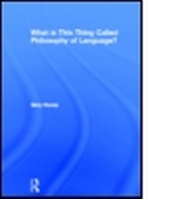Enlarge image Cover: What is this thing called Philosophy of Language? - Routledge