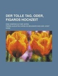 Cover: Der Tolle Tag, Oder, Figaros Hochzeit; Eine Komodie in Funf Akten - Rarebooksclub.com