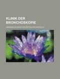 Cover: Klinik Der Bronchoskopie - Rarebooksclub.com