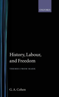 Enlarge image Cover: History, Labour, and Freedom - Clarendon Press