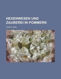 Cover: Hexenwesen Und Zauberei in Pommern - Rarebooksclub.com
