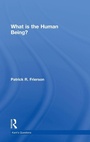 Cover: What is the Human Being? - Routledge