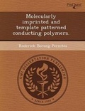 Cover: Molecularly Imprinted and Template Patterned Conducting Polymers - Proquest, Umi Dissertation Publishing