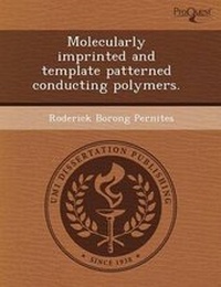 Enlarge image Cover: Molecularly Imprinted and Template Patterned Conducting Polymers - Proquest, Umi Dissertation Publishing