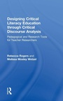 Cover: Designing Critical Literacy Education through Critical Discourse Analysis - Routledge