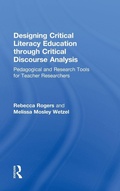 Cover: Designing Critical Literacy Education through Critical Discourse Analysis - Routledge