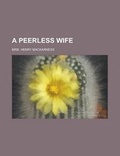 Cover: A Peerless Wife - Rarebooksclub.com