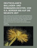 Cover: Deutschland's Balladen- Und Romanzen-Dichter, Von G.A. Burger Bis Auf Die Neueste Zeit; Eine Auswahl Des Schonsten Und Charakteristisch Werthvollsten Aus Dem Schatze Der Lyrischen Epik, in Balladen Und Romanzen, Maren, Legenden, Sagen - Rarebooksclub.com