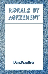 Enlarge image Cover: Morals by Agreement - Oxford University Press