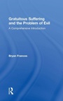 Cover: Gratuitous Suffering and the Problem of Evil - Routledge