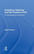 Cover: Gratuitous Suffering and the Problem of Evil - Routledge