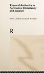 Cover: Types of Authority in Formative Christianity and Judaism - Routledge