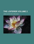 Cover: The Loiterer Volume 2 - Rarebooksclub.com