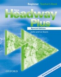 Abbildung von: New Headway Plus Special Edition Beginner Teachers Book - Oxford University Press