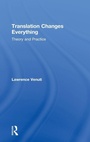 Cover: Translation Changes Everything - Routledge