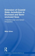 Bild: The Extension of Coastal State Jurisdiction in Enclosed or Semi-Enclosed Seas - Routledge