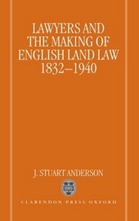Bild: Lawyers and the Making of English Land Law 1832-1940 - Clarendon Press