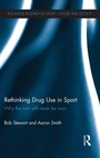 Cover: Rethinking Drug Use in Sport - Routledge