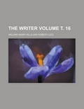 Cover: The Writer Volume . 16 - Rarebooksclub.com