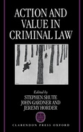 Cover: Action and Value in Criminal Law - Clarendon Press