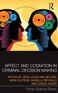 Cover: Affect and Cognition in Criminal Decision Making - Routledge