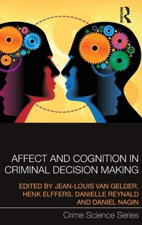 Enlarge image Cover: Affect and Cognition in Criminal Decision Making - Routledge